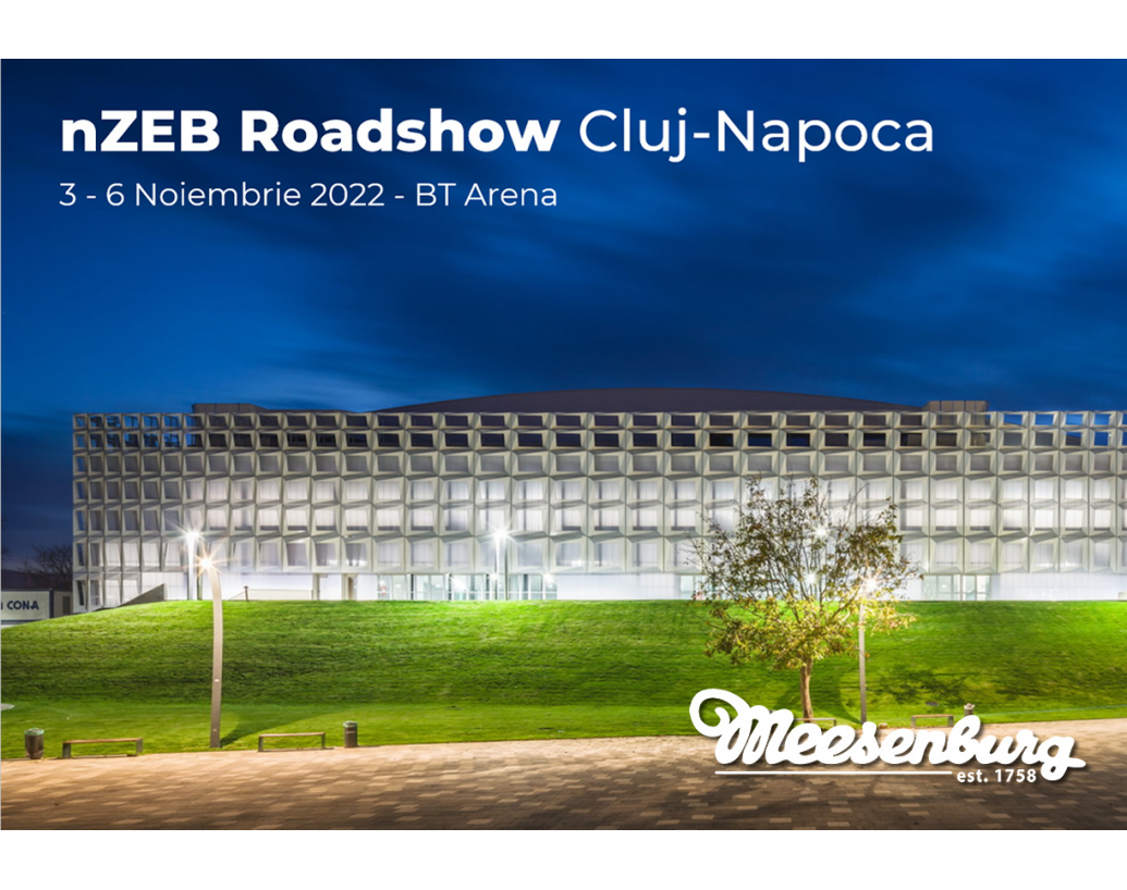 De ce sa participi la nZEB Roadshow Cluj-Napoca 3-6 noiembrie 2022 alaturi de Meesenburg?